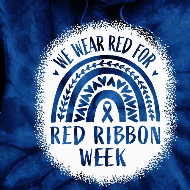 We Wear Red For Red Ribbon Week Awareness Tie Dye Hoodie