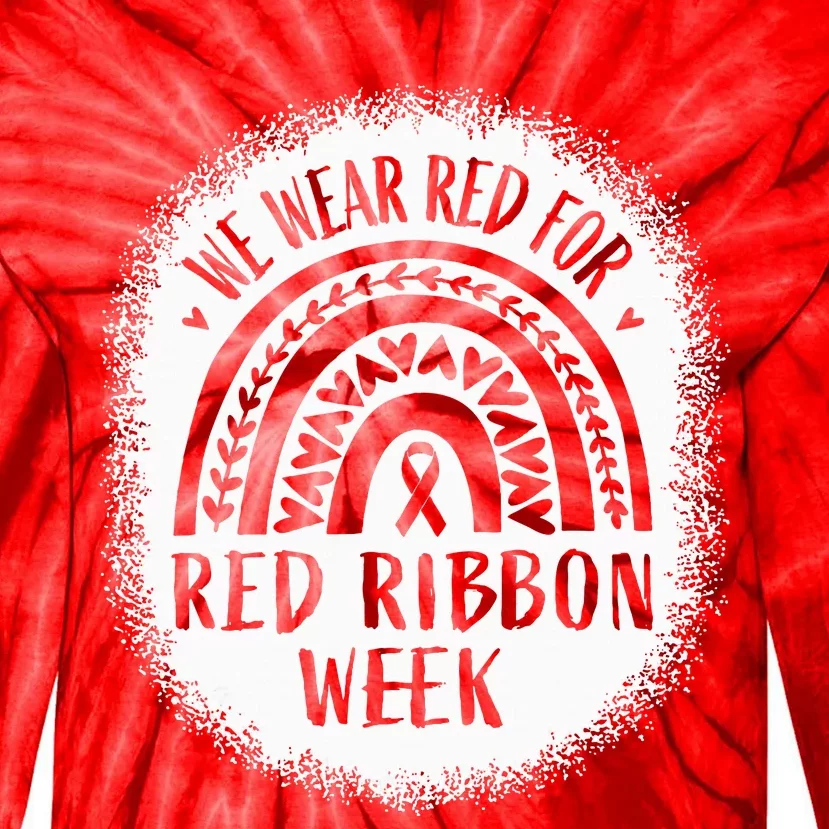 We Wear Red For Red Ribbon Week Awareness Tie-Dye Long Sleeve Shirt