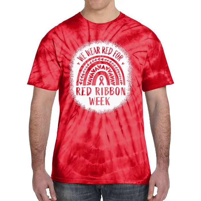 We Wear Red For Red Ribbon Week Awareness Tie-Dye T-Shirt