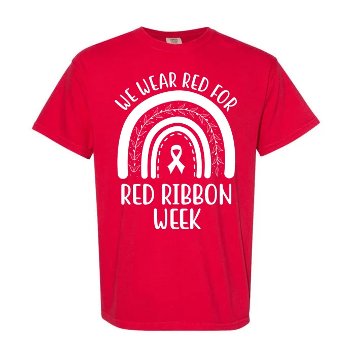 We Wear Red For Red Ribbon Week Rainbow Garment-Dyed Heavyweight T-Shirt