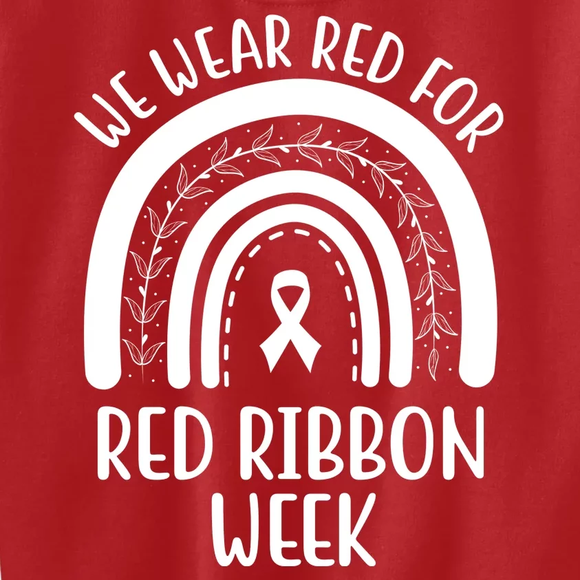 We Wear Red For Red Ribbon Week Rainbow Kids Sweatshirt