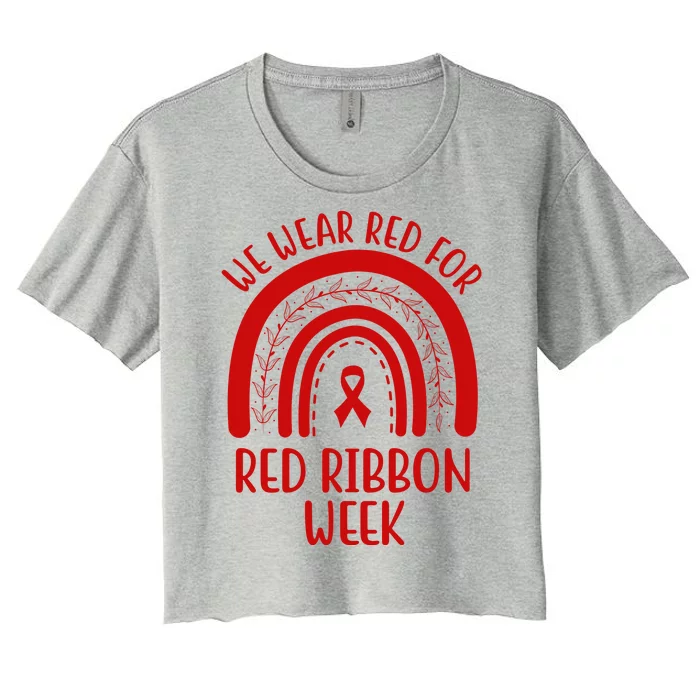 We Wear Red For Red Ribbon Week Rainbow Women's Crop Top Tee