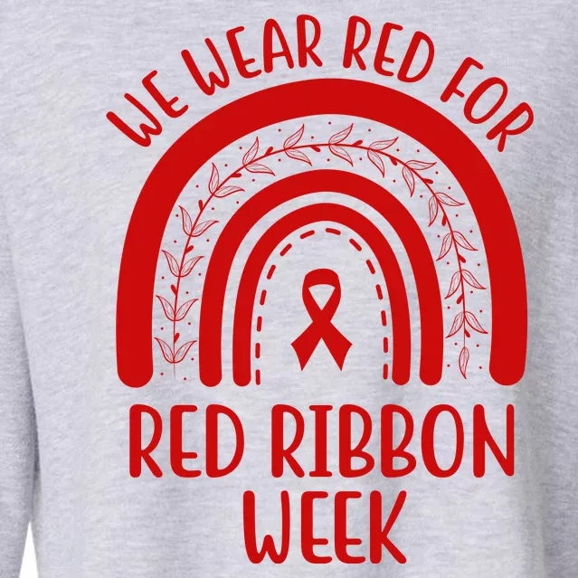 We Wear Red For Red Ribbon Week Rainbow Cropped Pullover Crew