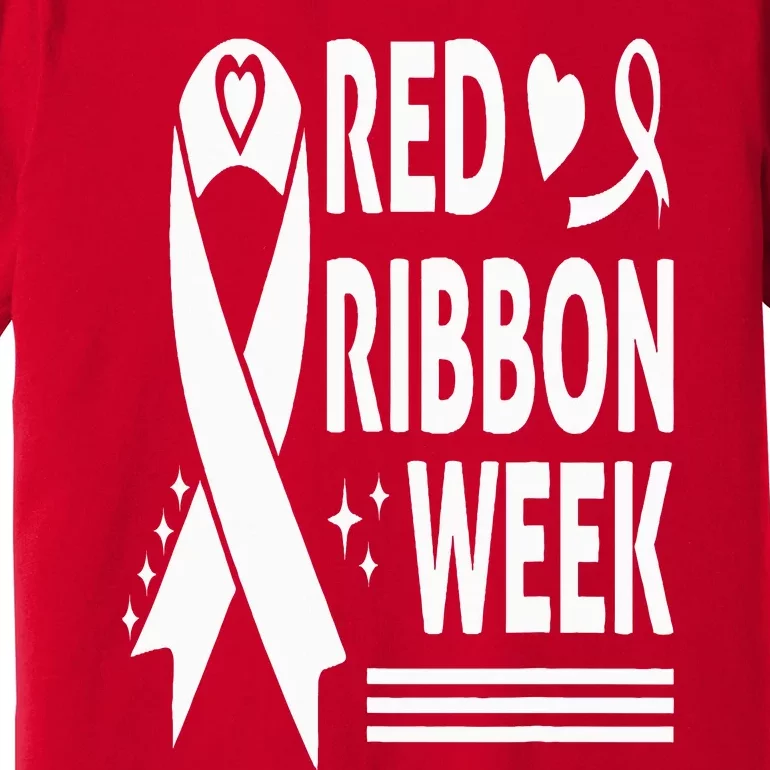 We Wear Red for Red Ribbon Week Awareness Premium T-Shirt