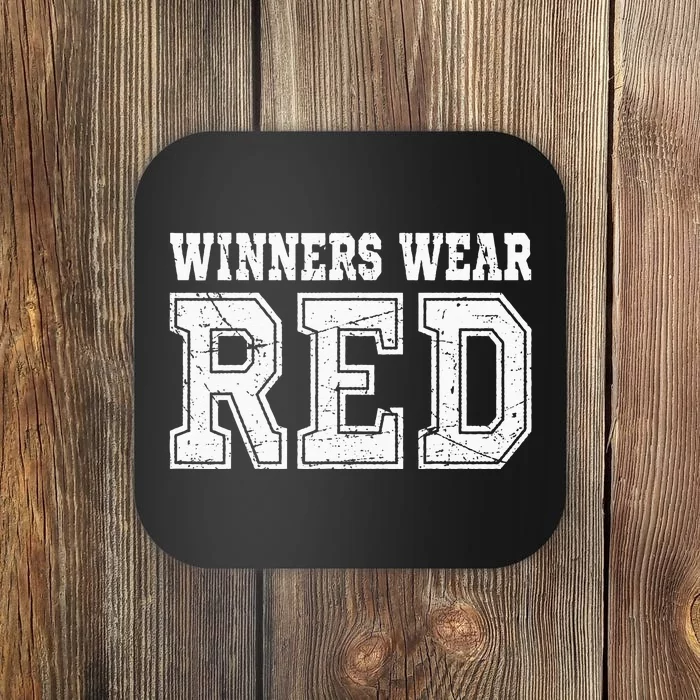 Winners Wear Red Color Team Spirit Game War Camp Parent Crew Coaster