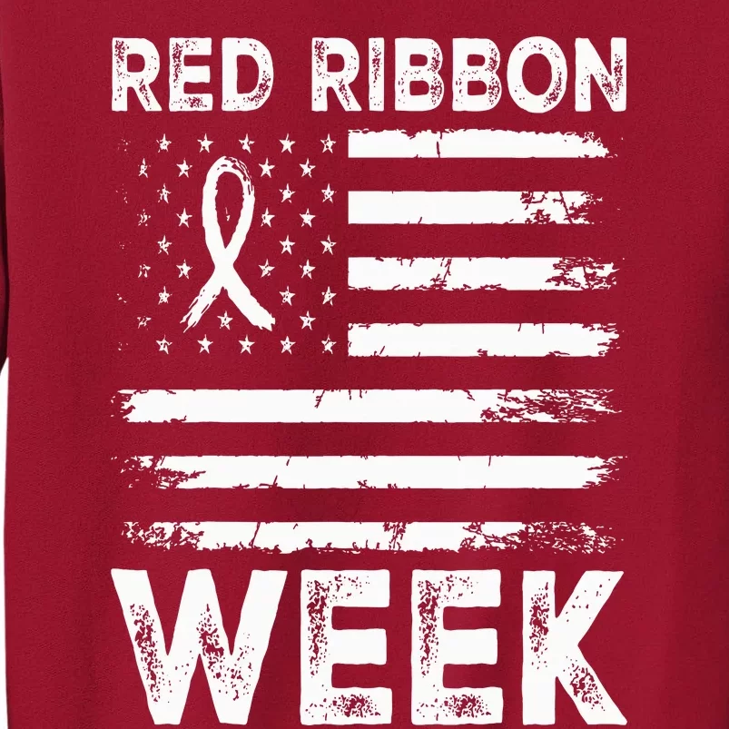 We Wear Red For Red Ribbon Week Awareness Tall Sweatshirt