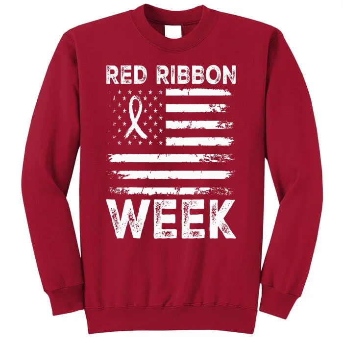 We Wear Red For Red Ribbon Week Awareness Tall Sweatshirt