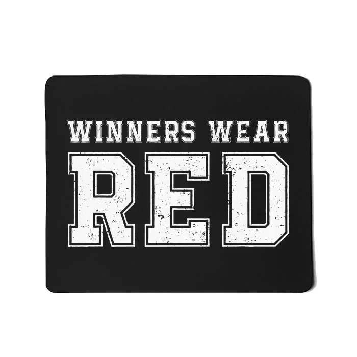 Winners Wear Red Team Spirit Game Competition Mousepad