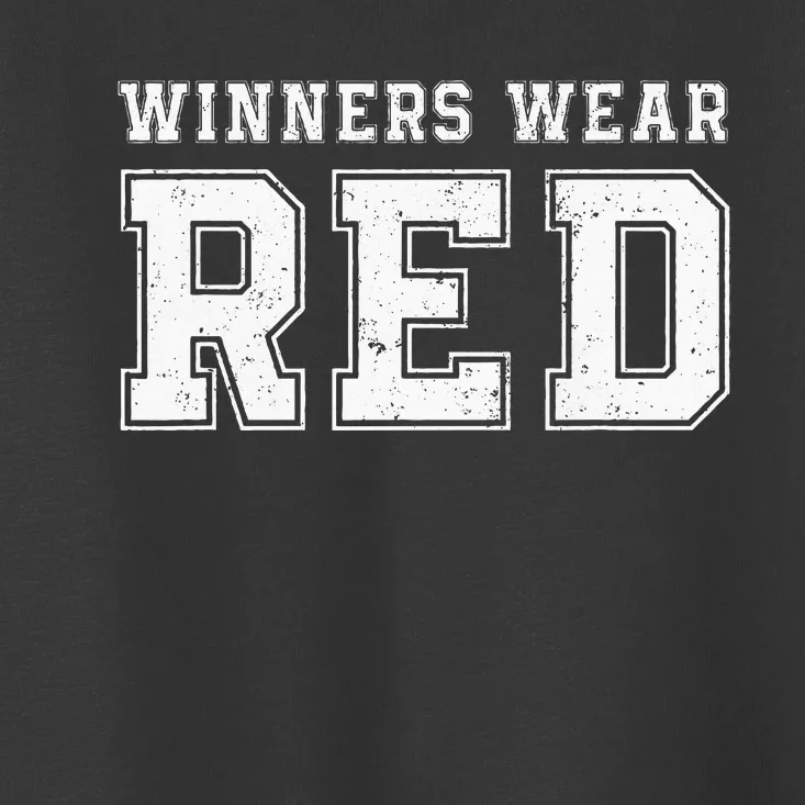 Winners Wear Red Team Spirit Game Competition Toddler T-Shirt