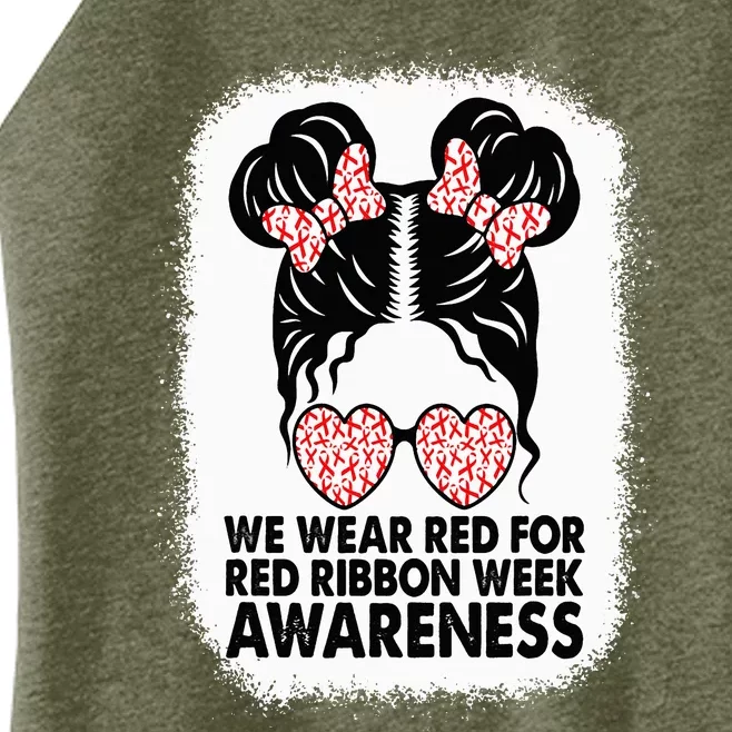 We Wear Red For Red Ribbon Week Awareness Messy Bun Bleached Women’s Perfect Tri Rocker Tank