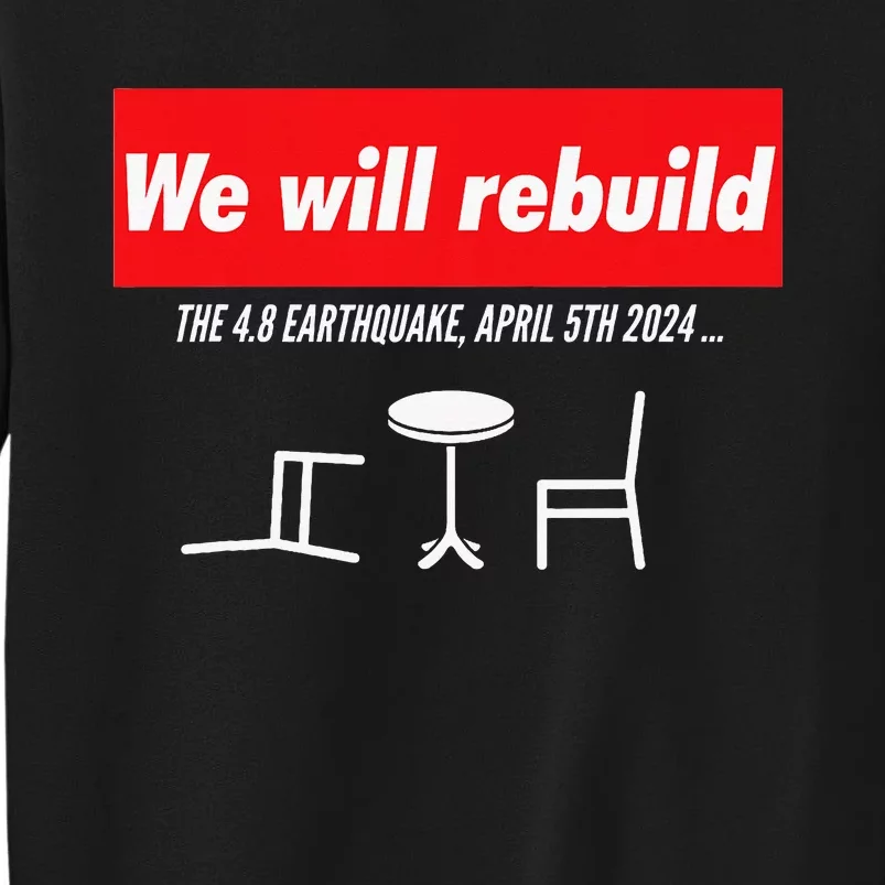 We Will Rebuild Funny Nyc And Nj Earthquake Tall Sweatshirt