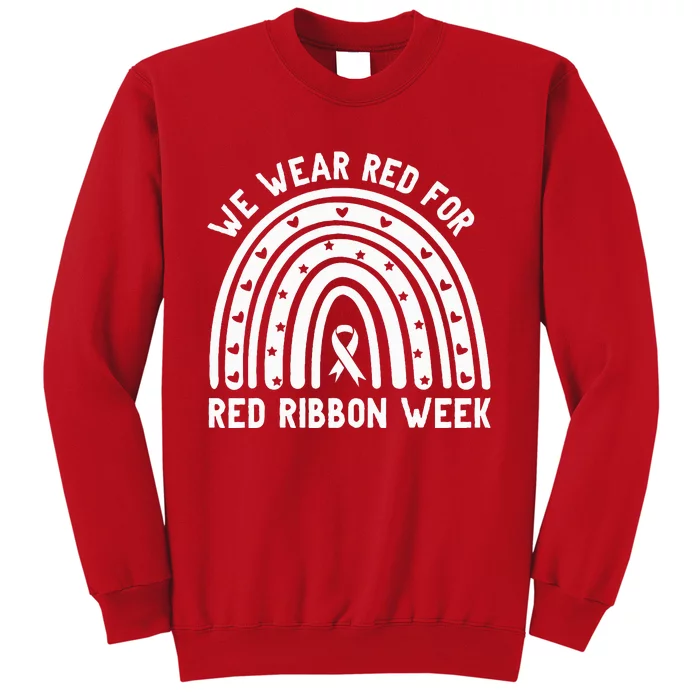 We Wear Red For Red Ribbon Week Awareness Drug Free Rainbow Sweatshirt