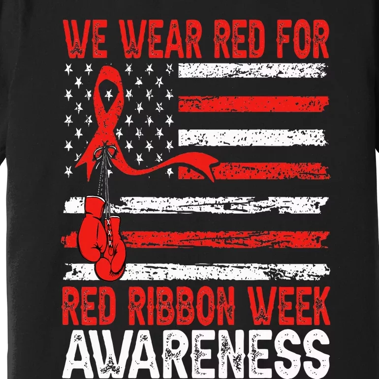 We Wear Red For Red Ribbon Week Awareness Premium T-Shirt