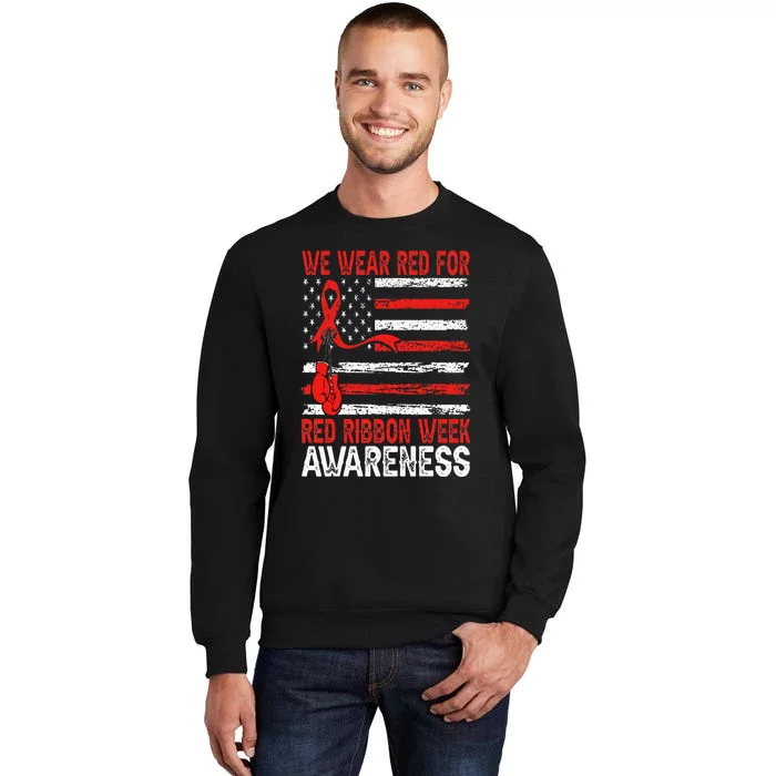 We Wear Red For Red Ribbon Week Awareness Tall Sweatshirt