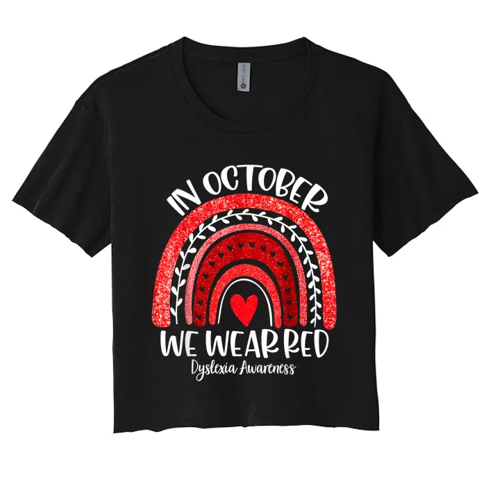 We Wear Red Dyslexia Awareness Month Dyslexia Boho Rainbow Women's Crop Top Tee