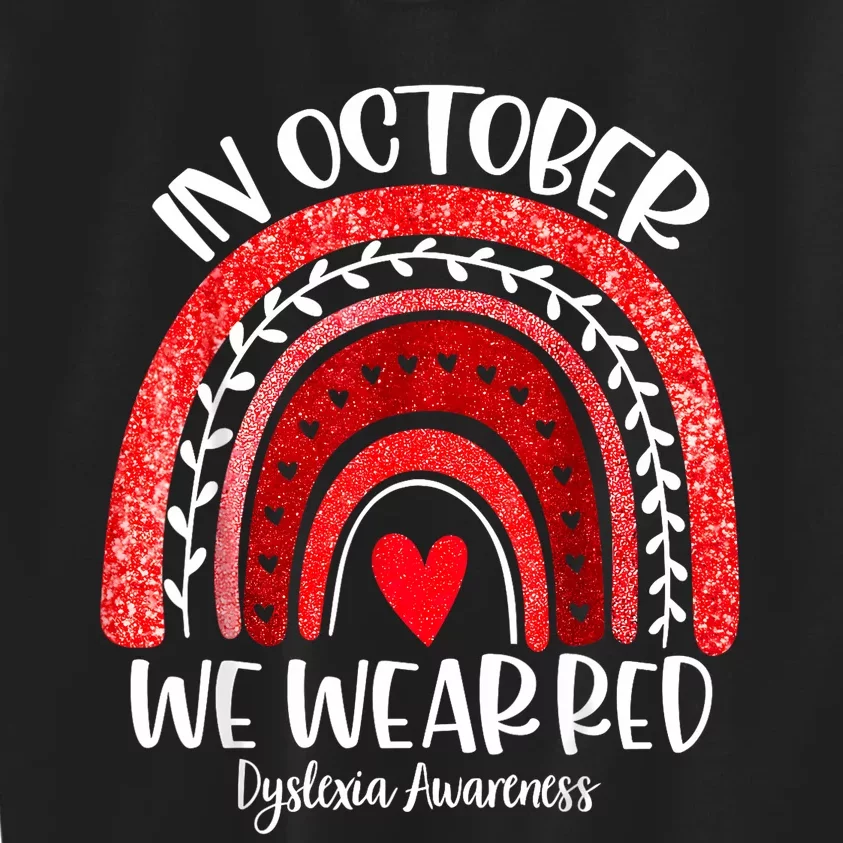 We Wear Red Dyslexia Awareness Month Dyslexia Boho Rainbow Kids Sweatshirt