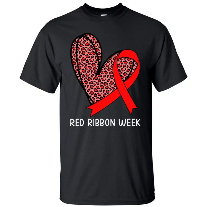 We Wear Red For Red Ribbon Week Awareness Leopard Tall T-Shirt