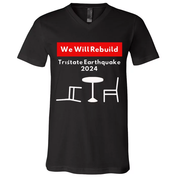 We Will Rebuild Tristate Earthquake 2024 I Survived Funny V-Neck T-Shirt