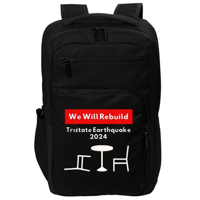 We Will Rebuild Tristate Earthquake 2024 I Survived Funny Impact Tech Backpack