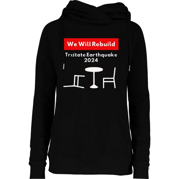 We Will Rebuild Tristate Earthquake 2024 I Survived Funny Womens Funnel Neck Pullover Hood