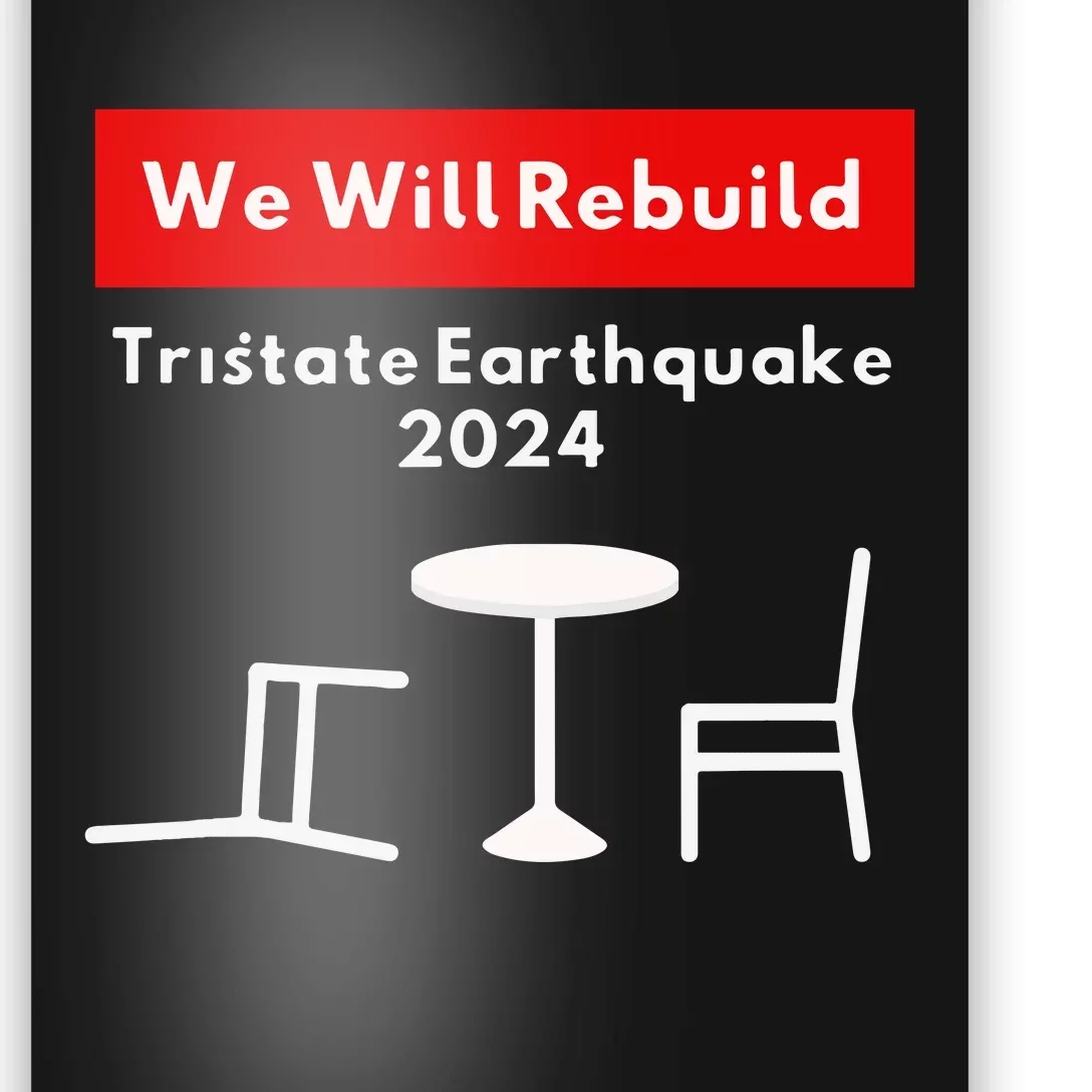 We Will Rebuild Tristate Earthquake 2024 I Survived Funny Poster