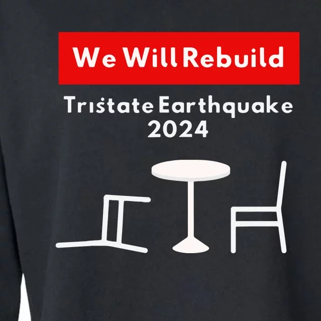 We Will Rebuild Tristate Earthquake 2024 I Survived Funny Cropped Pullover Crew