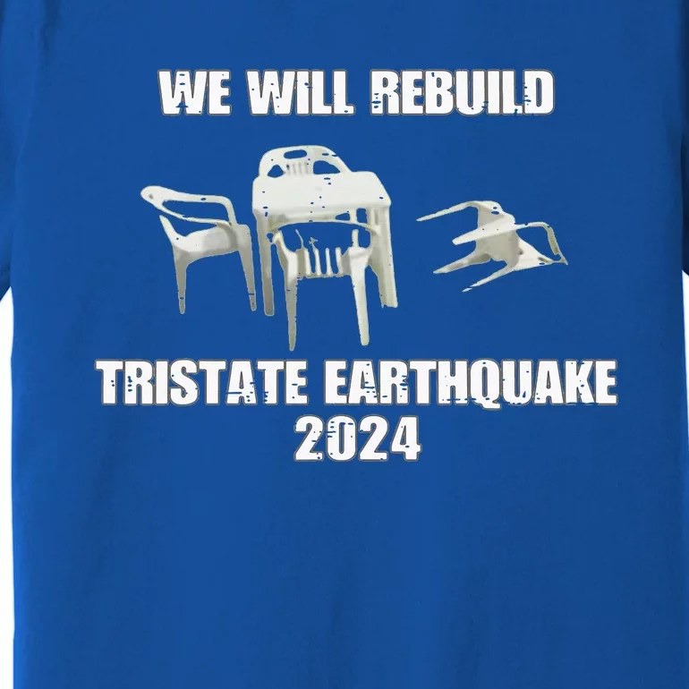 We Will Rebuild Tristate Earthquake 2024 Premium T-Shirt