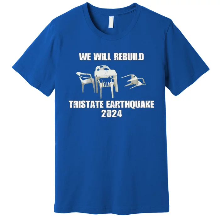 We Will Rebuild Tristate Earthquake 2024 Premium T-Shirt