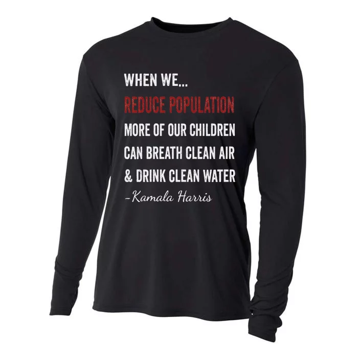 When We Reduce Population Kamala Harris Said Funny Saying Cooling Performance Long Sleeve Crew