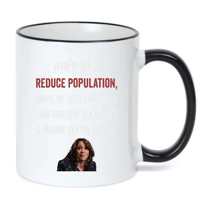 When We Reduce Population Kamala Harris Said Funny Saying Black Color Changing Mug