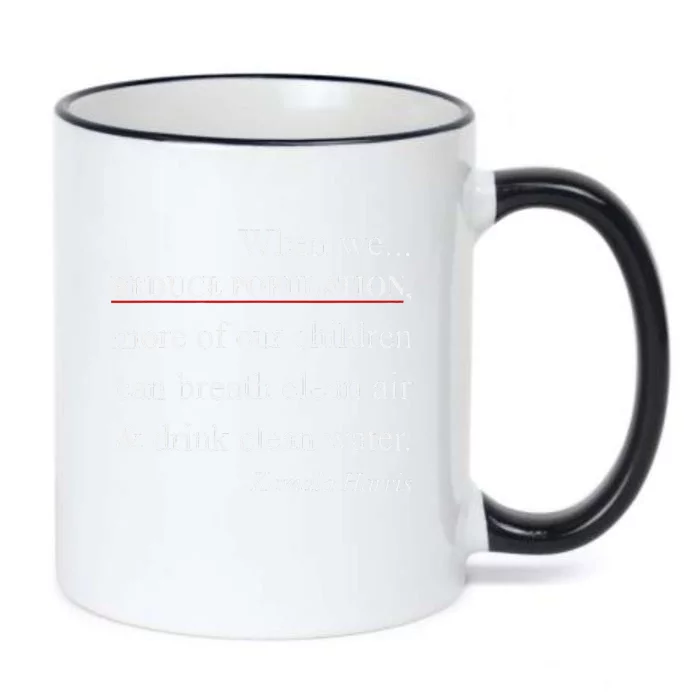 When We Reduce Population Kamala Harris Said Funny Saying Black Color Changing Mug