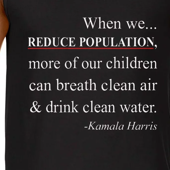 When We Reduce Population Kamala Harris Said Funny Saying Comfort Colors® Tank Top