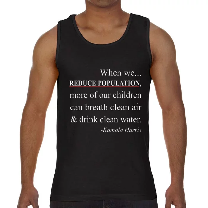 When We Reduce Population Kamala Harris Said Funny Saying Comfort Colors® Tank Top