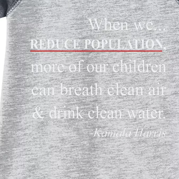 When We Reduce Population Kamala Harris Said Funny Saying Infant Baby Jersey Bodysuit