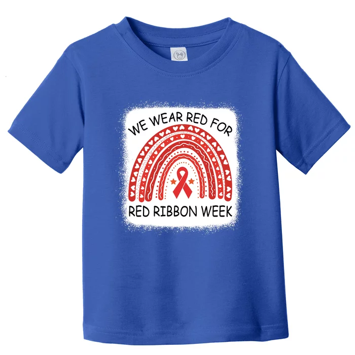 We Wear Red For Red Ribbon Week Awareness Rainbow Bleached Toddler T-Shirt