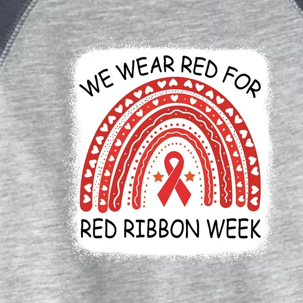 We Wear Red For Red Ribbon Week Awareness Rainbow Bleached Toddler Fine Jersey T-Shirt