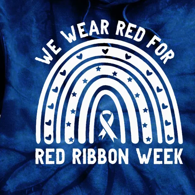 We Wear Red For Red Ribbon Week Awareness Rainbow Tie Dye Hoodie