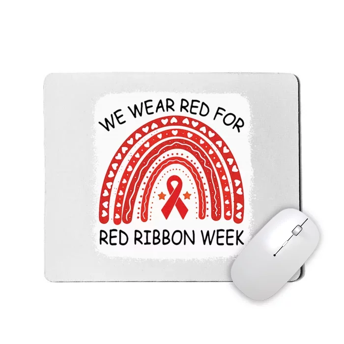 We Wear Red For Red Ribbon Week Awareness Rainbow Bleached Mousepad