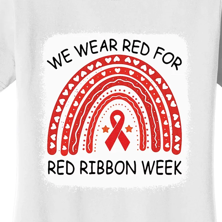 We Wear Red For Red Ribbon Week Awareness Rainbow Bleached Women's T-Shirt