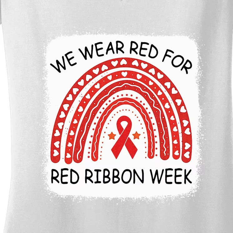 We Wear Red For Red Ribbon Week Awareness Rainbow Bleached Women's V-Neck T-Shirt