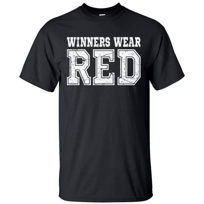 Winners Wear Red Color Team Spirit Game War Camp Parent Crew Tall T-Shirt