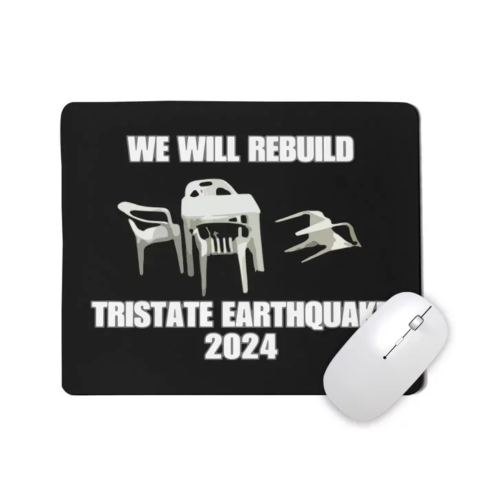 We Will Rebuild Earthquake 2024 Tristate Mousepad