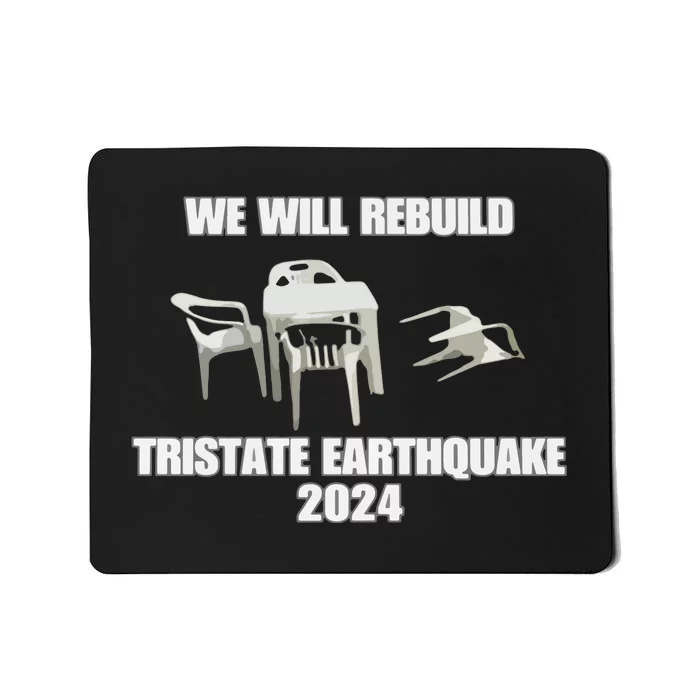 We Will Rebuild Earthquake 2024 Tristate Mousepad