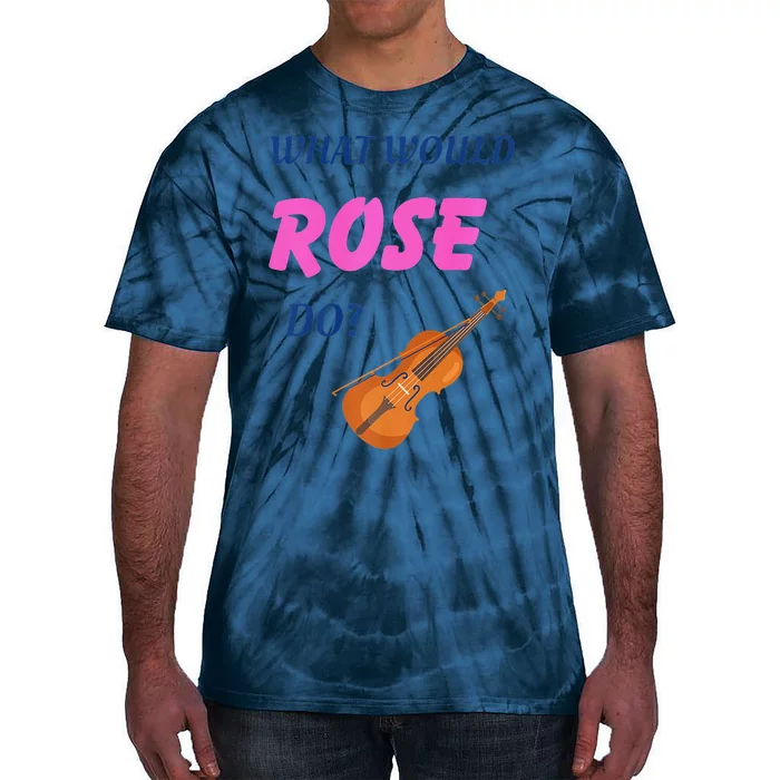 What Would Rose Do Premium Tie-Dye T-Shirt