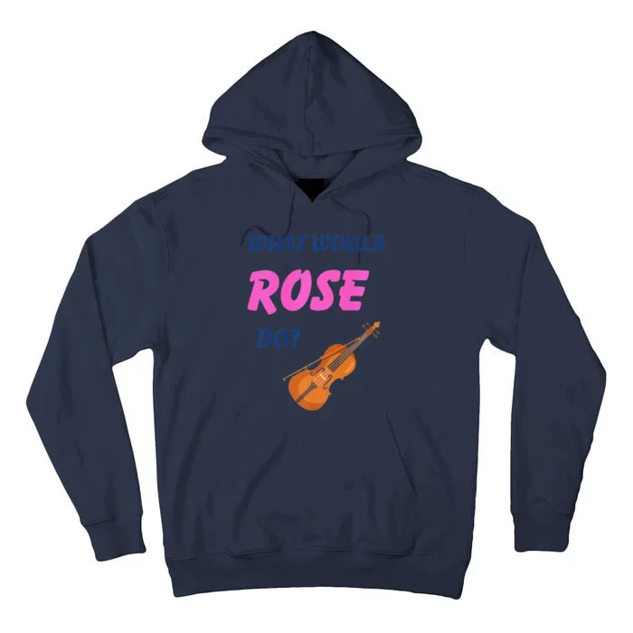 What Would Rose Do Premium Tall Hoodie