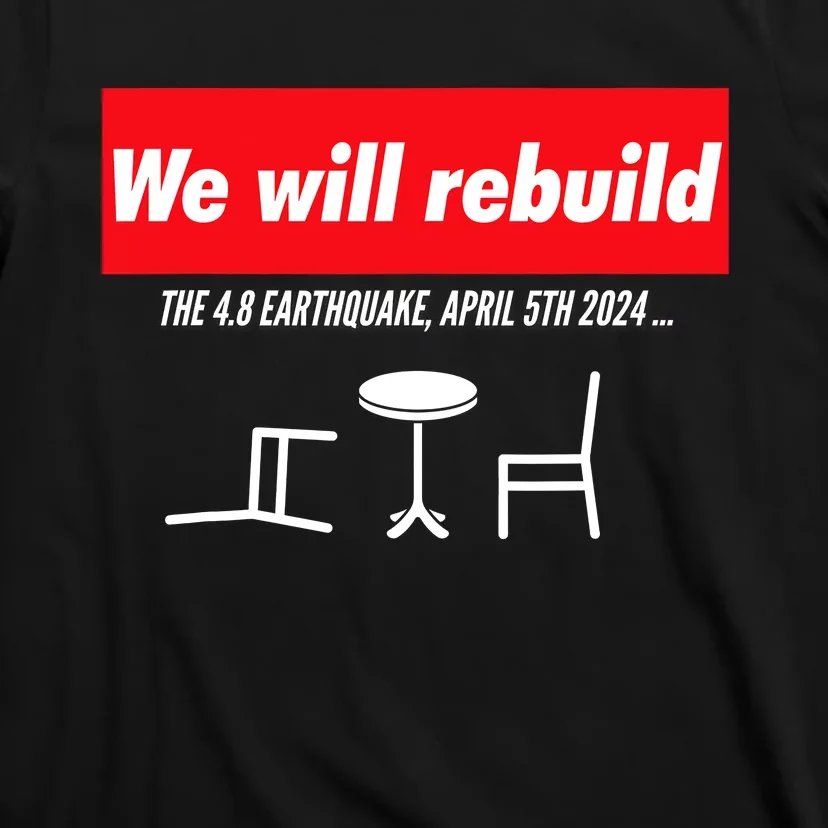 We Will Rebuild Funny Nyc And Nj Earthquake T-Shirt