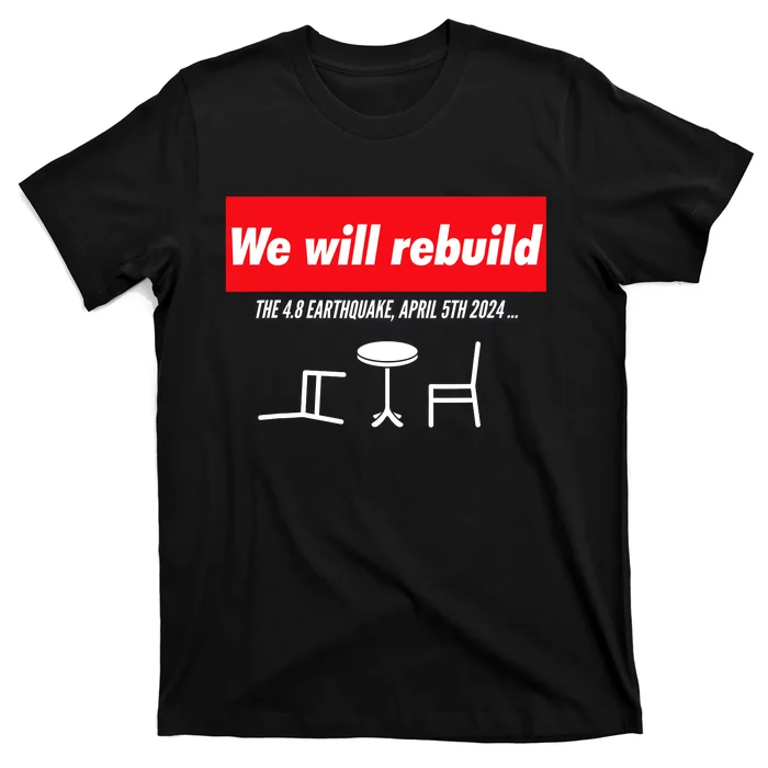 We Will Rebuild Funny Nyc And Nj Earthquake T-Shirt