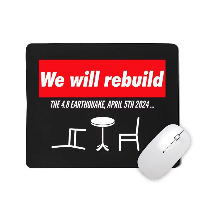 We Will Rebuild Funny Nyc And Nj Earthquake Mousepad