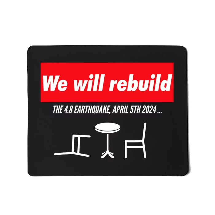 We Will Rebuild Funny Nyc And Nj Earthquake Mousepad