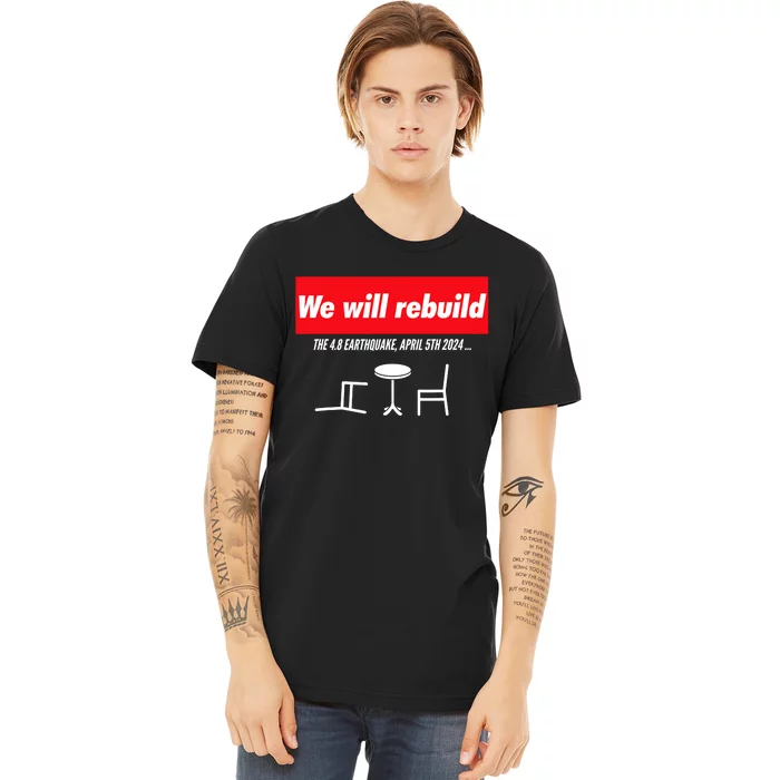 We Will Rebuild Funny Nyc And Nj Earthquake Premium T-Shirt